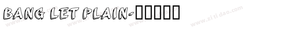 Bang LET Plain字体转换